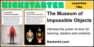 Museum of Impossible Objects - Kickstarter ad