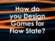 Wavy graphic with 'how do you design games for flow state?' overlaying it.